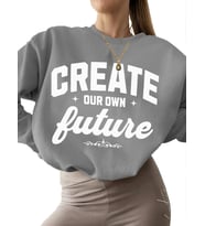 kalın 3 iplik şardonlu Bej unisex Sweatshirt Kendi geleceğimizi yaratalım Baskılı kadın erkek (Gri)