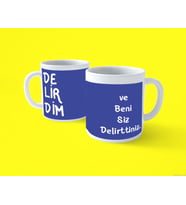 Beni Siz Delirttiniz Motto Baskılı Kupa Bardak (Mavi)
