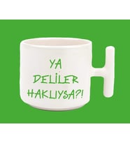 Ya Deliler Haklıysa T Kulplu Baskılı Kupa Bardak (Yeşil)