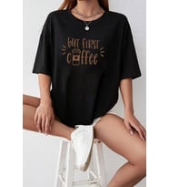 Unisex But First Coffee Tasarım Tshirt (Siyah)
