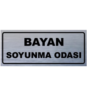 BAYAN SOYUNMA ODASI YAZILI YÖNLENDİRME LEVHASI (Gümüş)