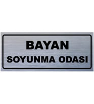 BAYAN SOYUNMA ODASI YAZILI YÖNLENDİRME LEVHASI (Gümüş)