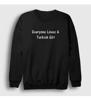 Presmono Unisex Beyaz Everyone Loves A Turkish Girl Sweatshirt 497093tt (Siyah)