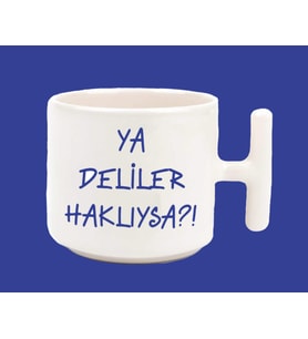 Ya Deliler Haklıysa T Kulplu Baskılı Kupa Bardak (Mavi)