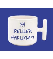 Ya Deliler Haklıysa T Kulplu Baskılı Kupa Bardak (Mavi)