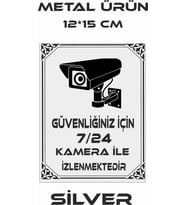 7/24 KAMERA İLE İZLENMEKTEDİR UYARI LEVHASI METAL (Metal)