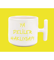 Ya Deliler Haklıysa T Kulplu Baskılı Kupa Bardak (Sarı)
