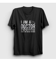 Presmono Unisex Beyaz I Am A Doctor Hediye Doktor T-Shirt 469600tt (Siyah)