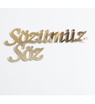 Sözümüz Söz Pleksi Yazı Özel Gün Yazıları Tepsi İçi Dekoratif (Gold)