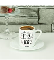 My Dad İs My Hero Kahve Fincanı