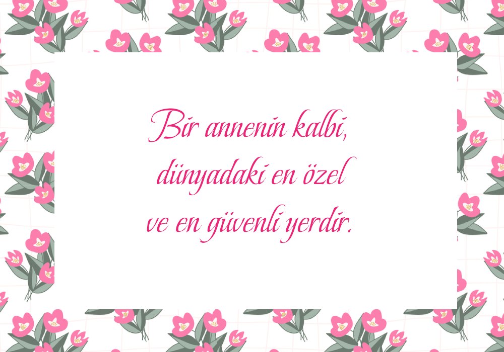 anneye güzel söz